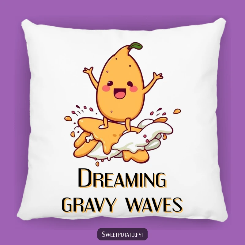 Funny Delighted Sweet Potato Gravy Surf Pillow – Comfy & Flavorful Decor Gift