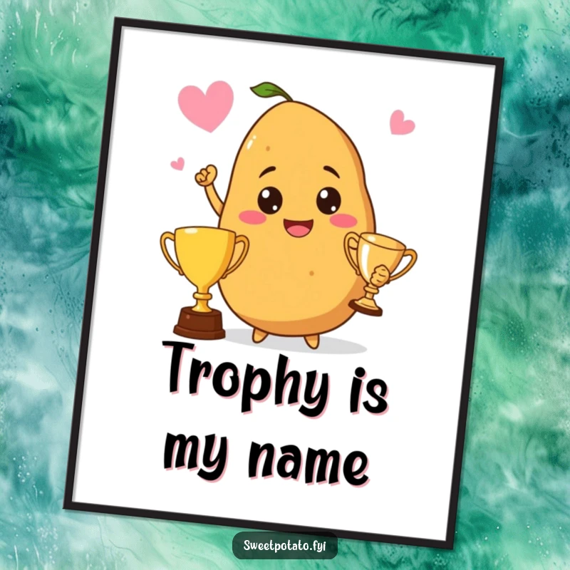 Funny digital art print of a sweet potato with a proud smile, holding a trophy, representing accomplishment and potato glory.