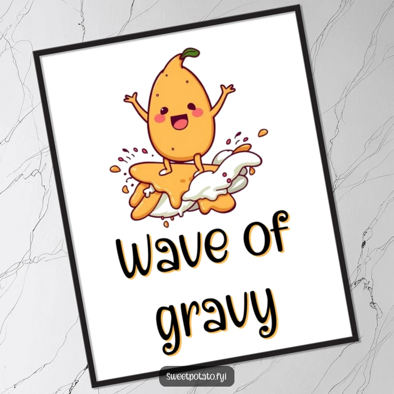 Funny digital art print of a delighted sweet potato character surfing a gravy wave, ready to download and display.