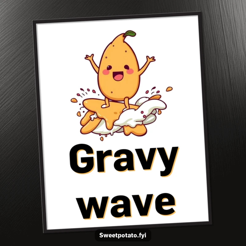 Funny poster featuring a delighted sweet potato character surfing a gravy wave, evoking a sense of culinary fun and adventure.