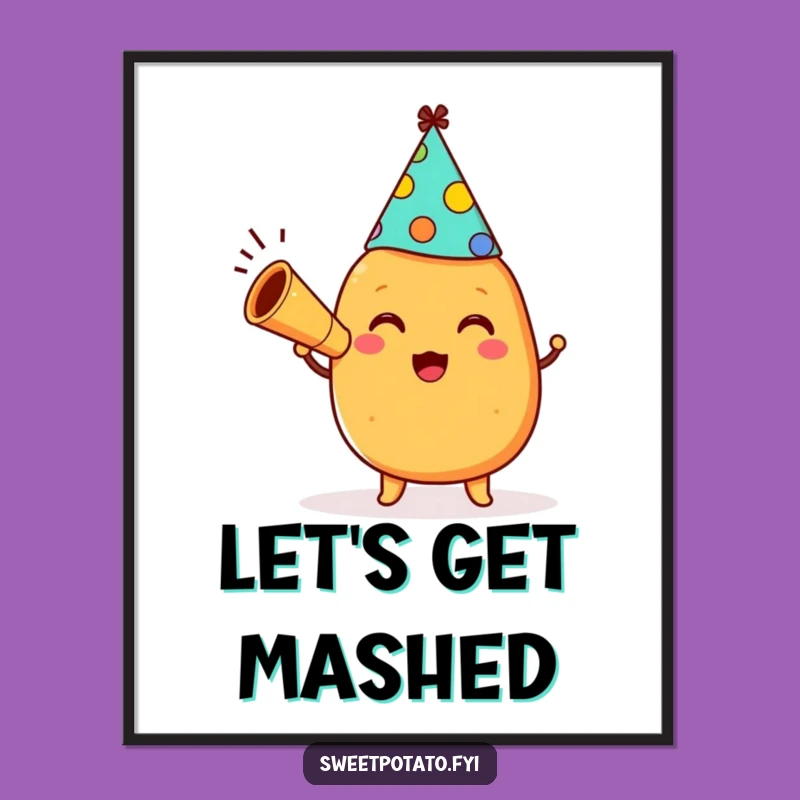 Funny Sweet Potato Party Poster - Joyful & Humorous Celebration Art