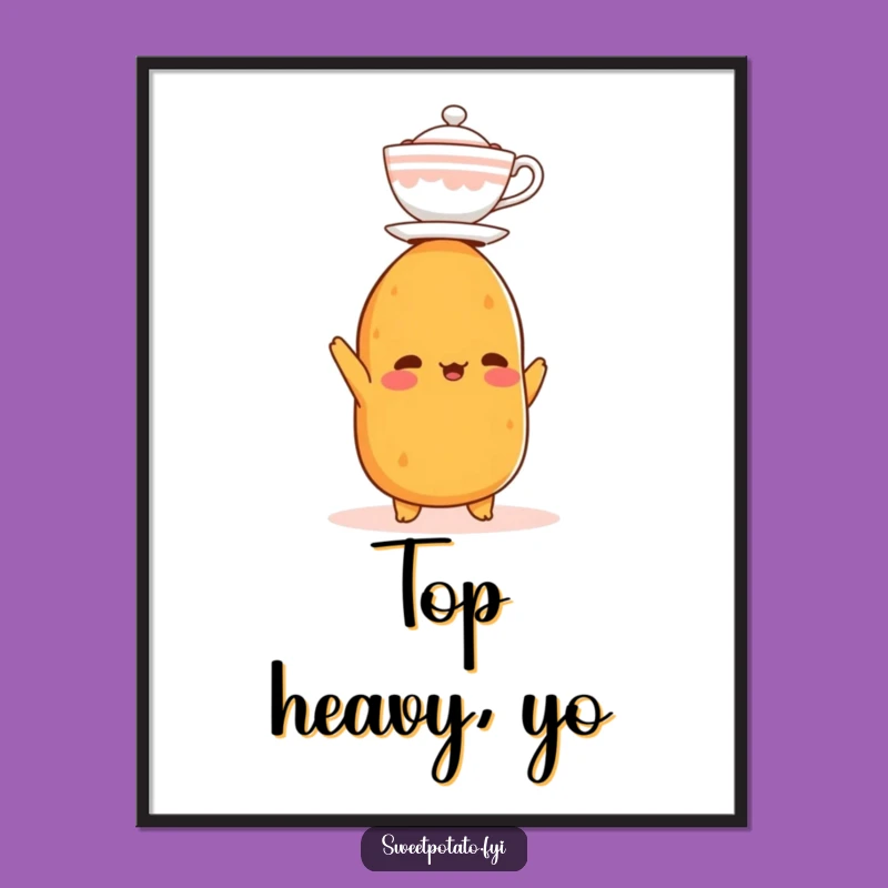 Funny Sweet Potato Balance Poster: Whimsical Teacup Head Art, Great Funny Gift