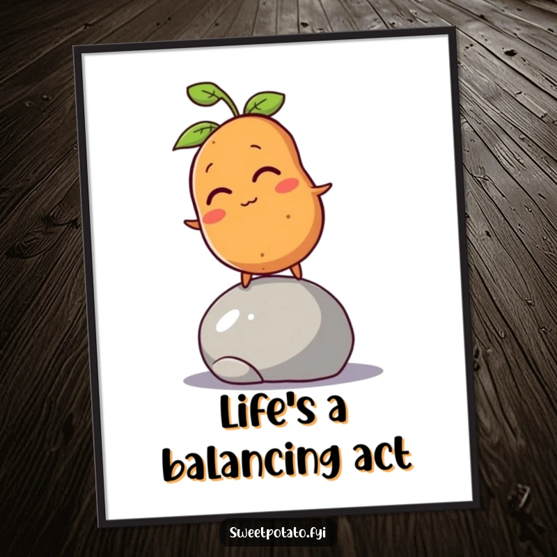 Funny Free Printable Wall Art: A winking sweet potato character humorously balances on a tiny rolling pebble, creating art.