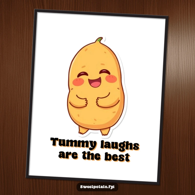 Funny Free Printable Wall Art showing a sweet potato doubled over, holding its tummy and laughing hysterically.