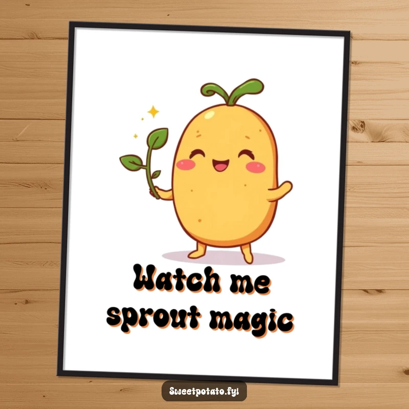 Funny Free Printable Wall Art: A pleased sweet potato character performs an impressive magic trick with a sprouting plant.