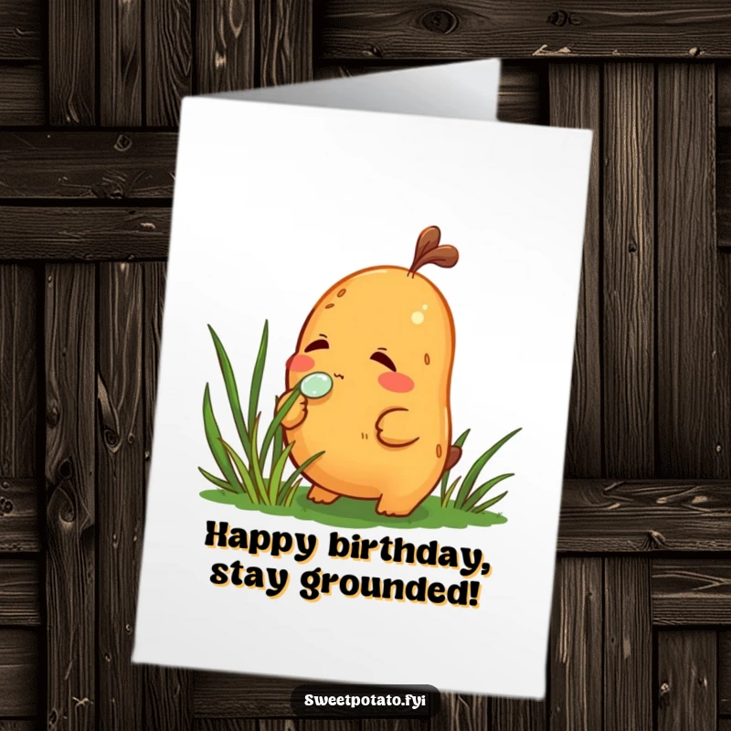 Funny Free Printable Birthday Card: A curious sweet potato character gently sniffs a glistening dewdrop on a blade of grass.