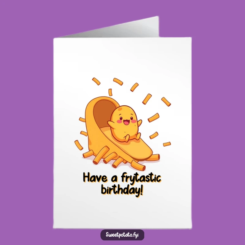 Free Printable Sweet Potato Fries Slide Birthday Card - Funny Downloadable Gift