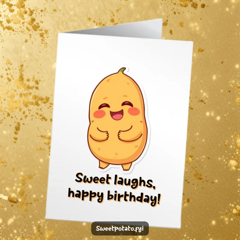 Funny Free Printable Birthday Card with a sweet potato doubled over, holding its tummy and laughing heartily.