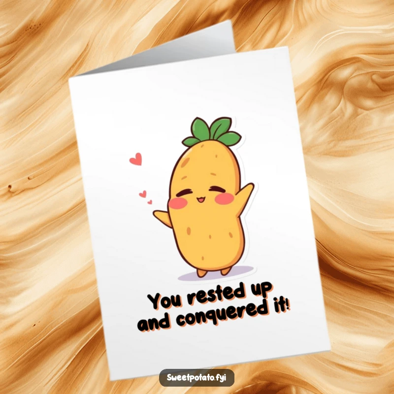 Funny free printable congratulations card featuring a sweet potato character stretching happily with a relieved smile, post-nap bliss.