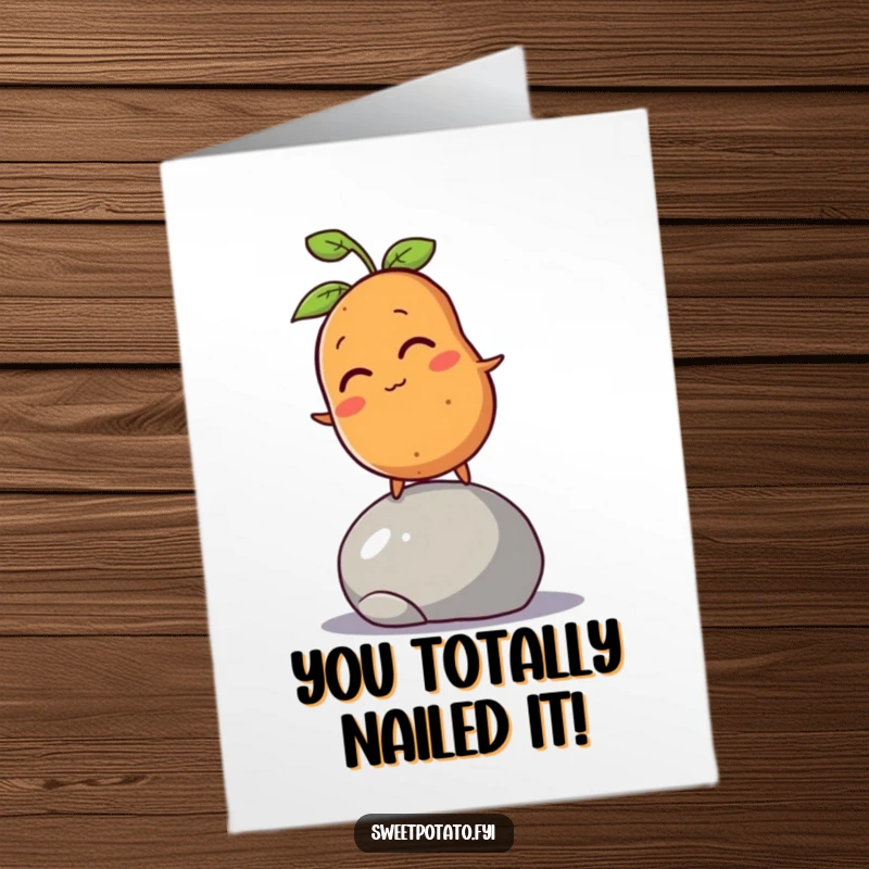Funny Free Printable Congratulations Card: A winking sweet potato character humorously tries to balance on a small, rolling pebble.