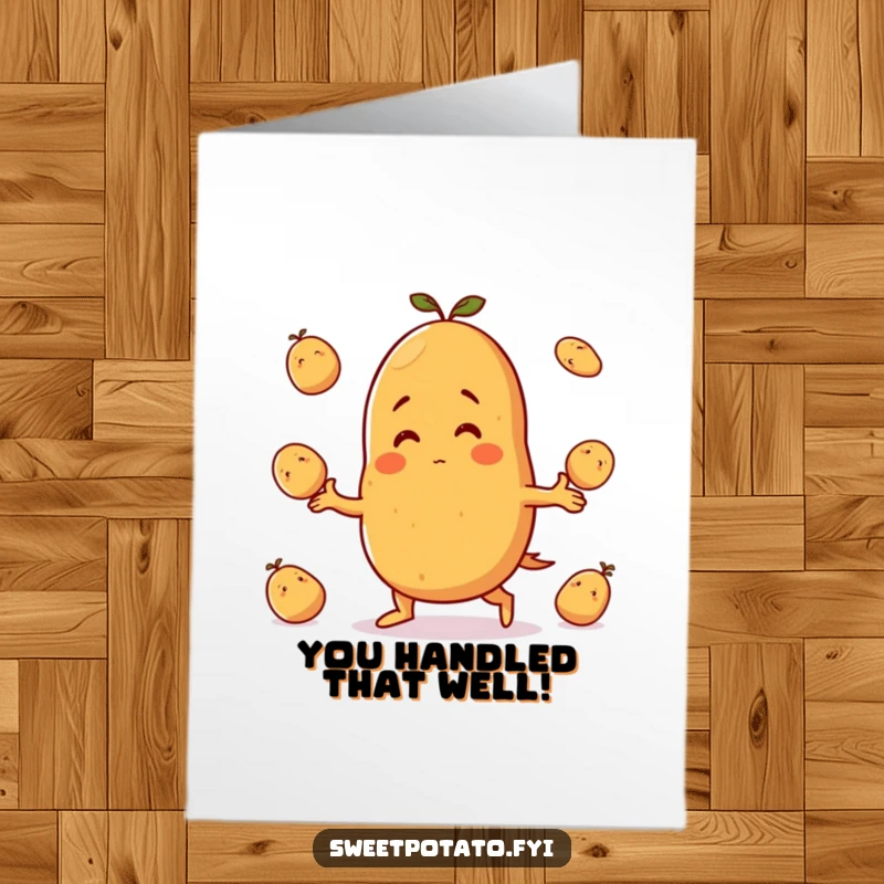 Funny Free Printable Congrats Card: Wide-grinning sweet potato character skillfully juggles a trio of small potatoes in celebration.