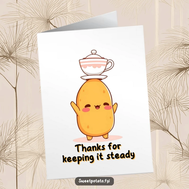 Funny Free Printable Thank You Card: Sweet potato balances a tiny teacup on its head, conveying gratitude with a humorous pose.