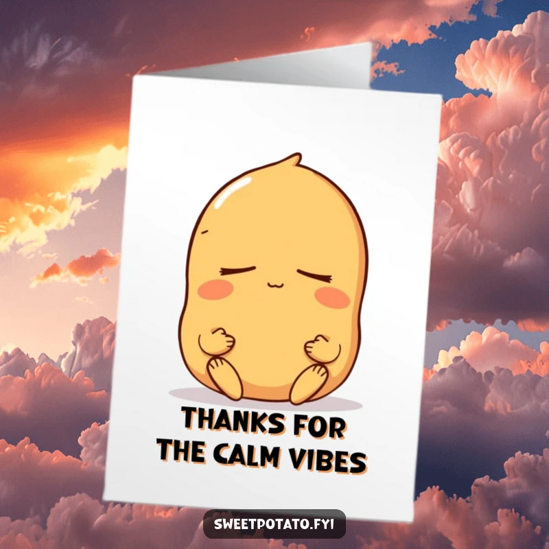Funny Free Printable Thank You Card: Sweet potato character meditating peacefully with eyes closed, offering calm thanks and quiet appreciation.
