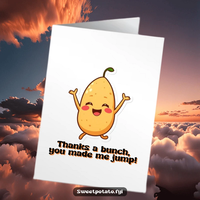 Funny free printable thank you card showing a sweet potato character doing a happy, silly jump to convey enthusiastic gratitude.