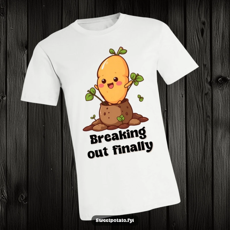 Funny t-shirt showcasing a sweet potato breaking out of a soil pot, symbolizing release and energetic freedom.