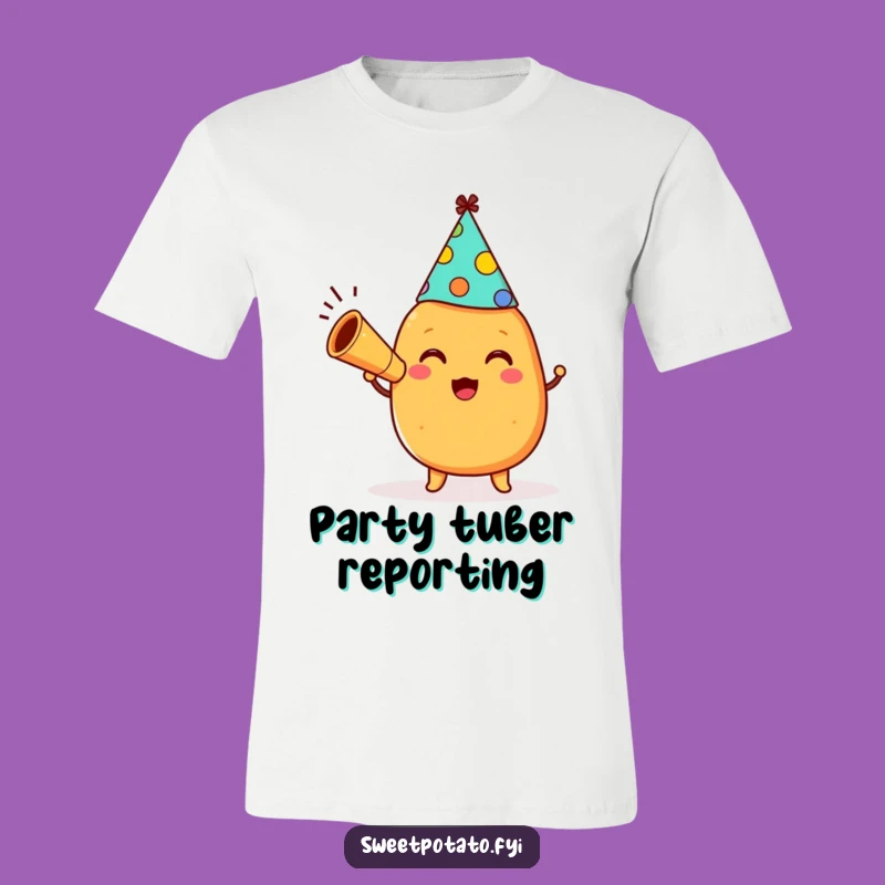 Funny Sweet Potato Party T-Shirt - Cheerful & Comical Celebration Apparel