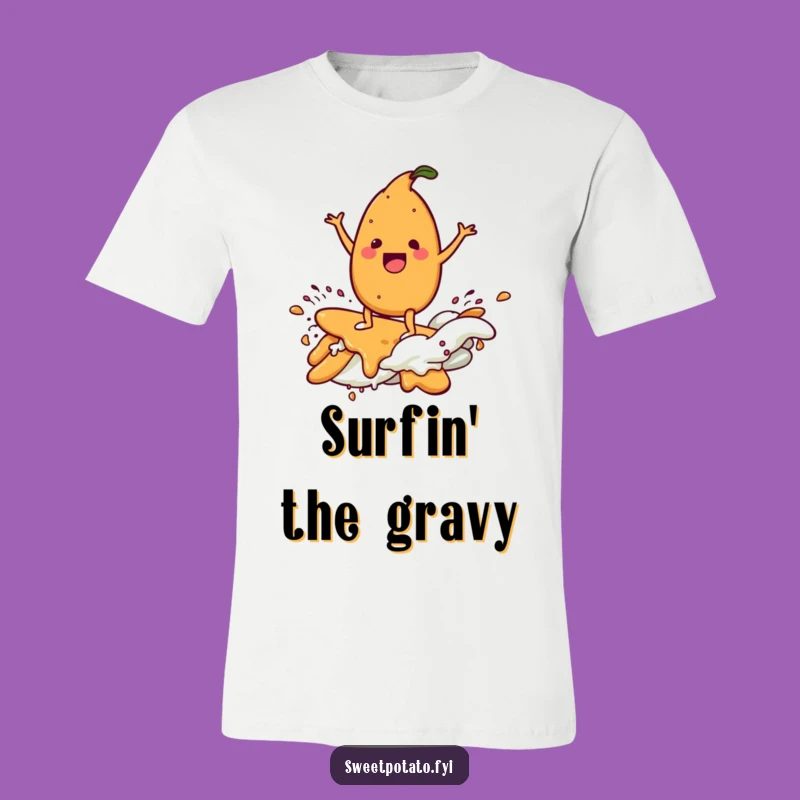 Funny Delighted Sweet Potato Gravy Surf T-Shirt - Culinary Adventure Apparel Gift